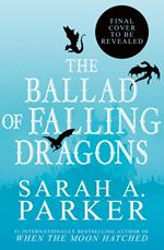 The Ballad of Falling Dragons (The Moonfall Series, Book 2)