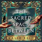 The Sacred Space Between: A simmering enemies to lovers romantasy brand new for 2025!