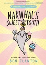 Narwhal's Sweet Tooth (Narwhal and Jelly, Book 9)