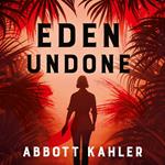 Eden Undone: A True Story of Sex, Murder, and Utopia at the Dawn of World War II