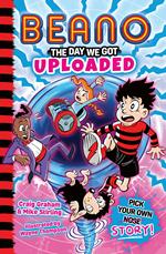 Beano: The Day We Got Uploaded (Beano Fiction)