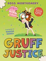 Little Gems – Gruff Justice