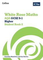 White Rose Maths – AQA GCSE 9-1 Higher Student Book 2