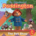 The Adventures of Paddington – Pet Show: Listen to this fantastic, funny children’s audiobook from the TV tie-in series of Paddington!