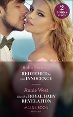 Redeemed By Her Innocence / Sheikh's Royal Baby Revelation: Redeemed by Her Innocence / Sheikh's Royal Baby Revelation (Mills & Boon Modern)