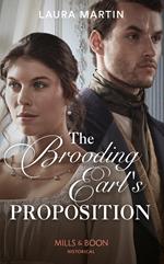 The Brooding Earl's Proposition (Mills & Boon Historical)