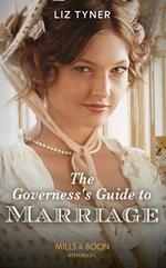 The Governess's Guide To Marriage (Mills & Boon Historical)