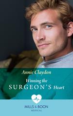 Winning The Surgeon's Heart (Mills & Boon Medical)