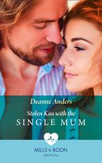 Stolen Kiss With The Single Mum (Mills & Boon Medical)