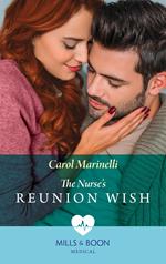 The Nurse's Reunion Wish (Mills & Boon Medical)