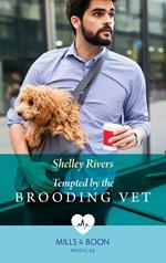 Tempted By The Brooding Vet (Mills & Boon Medical)