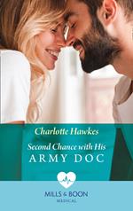 Second Chance With His Army Doc (Mills & Boon Medical) (Reunited on the Front Line, Book 1)