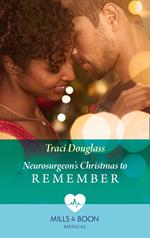 Neurosurgeon's Christmas To Remember (Mills & Boon Medical) (Royal Christmas at Seattle General, Book 2)