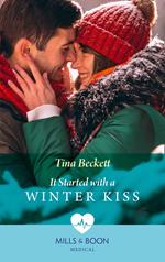 It Started With A Winter Kiss (Mills & Boon Medical)