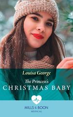 The Princess's Christmas Baby (Mills & Boon Medical) (Royal Christmas at Seattle General, Book 4)