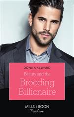 Beauty And The Brooding Billionaire (South Shore Billionaires, Book 2) (Mills & Boon True Love)