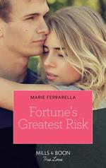 Fortune's Greatest Risk (The Fortunes of Texas: Rambling Rose, Book 4) (Mills & Boon True Love)