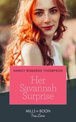 Her Savannah Surprise (The Savannah Sisters, Book 3) (Mills & Boon True Love)
