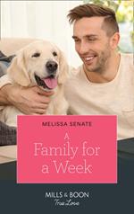 A Family For A Week (Dawson Family Ranch, Book 3) (Mills & Boon True Love)