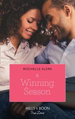 A Winning Season (Wickham Falls Weddings, Book 10) (Mills & Boon True Love)