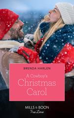 A Cowboy's Christmas Carol (Montana Mavericks: What Happened to Beatrix?, Book 6) (Mills & Boon True Love)