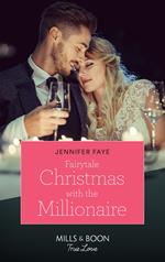 Fairytale Christmas With The Millionaire (Once Upon a Fairytale) (Mills & Boon True Love)
