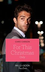 For This Christmas Only (Masterson, Texas, Book 3) (Mills & Boon True Love)
