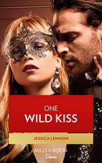 One Wild Kiss (Mills & Boon Desire) (Kiss and Tell, Book 2)