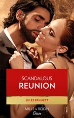 Scandalous Reunion (Lockwood Lightning, Book 2) (Mills & Boon Desire)