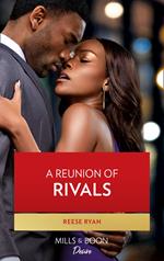 A Reunion Of Rivals (The Bourbon Brothers, Book 4) (Mills & Boon Desire)