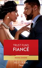 Trust Fund Fiancé (Mills & Boon Desire) (Texas Cattleman's Club: Rags to Riches, Book 4)