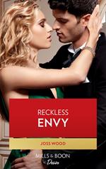 Reckless Envy (Dynasties: Seven Sins, Book 5) (Mills & Boon Desire)