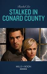 Stalked In Conard County (Conard County: The Next Generation, Book 44) (Mills & Boon Heroes)