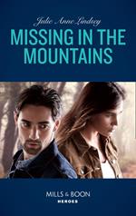 Missing In The Mountains (Fortress Defense, Book 2) (Mills & Boon Heroes)