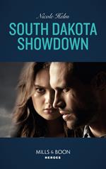 South Dakota Showdown (Mills & Boon Heroes) (A Badlands Cops Novel, Book 1)