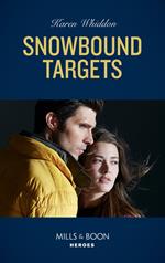 Snowbound Targets (Mills & Boon Heroes)