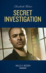 Secret Investigation (Tactical Crime Division, Book 2) (Mills & Boon Heroes)