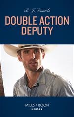 Double Action Deputy (Cardwell Ranch: Montana Legacy, Book 4) (Mills & Boon Heroes)