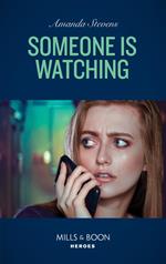 Someone Is Watching (An Echo Lake Novel, Book 3) (Mills & Boon Heroes)