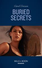 Buried Secrets (Holding the Line, Book 4) (Mills & Boon Heroes)