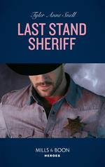 Last Stand Sheriff (Winding Road Redemption, Book 4) (Mills & Boon Heroes)