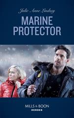 Marine Protector (Fortress Defense, Book 3) (Mills & Boon Heroes)