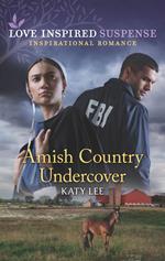 Amish Country Undercover (Mills & Boon Love Inspired Suspense)