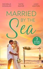 Married By The Sea: First Comes Baby… (Mothers in a Million) / The Groom's Little Girls / Secrets and Speed Dating