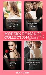 Modern Romance May 2020 Books 1-4: His Secretary's Nine-Month Notice / The Secret Kept from the King / Claiming the Virgin's Baby / The Spaniard's Wedding Revenge