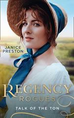 Regency Rogues: Talk Of The Ton: From Wallflower to Countess / Scandal and Miss Markham