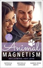 Animal Magnetism: Reclaiming Her Love: The Rebel Heir's Bride (The Randell Brotherhood) / The Most Expensive Lie of All / Marrying Dr. Maverick