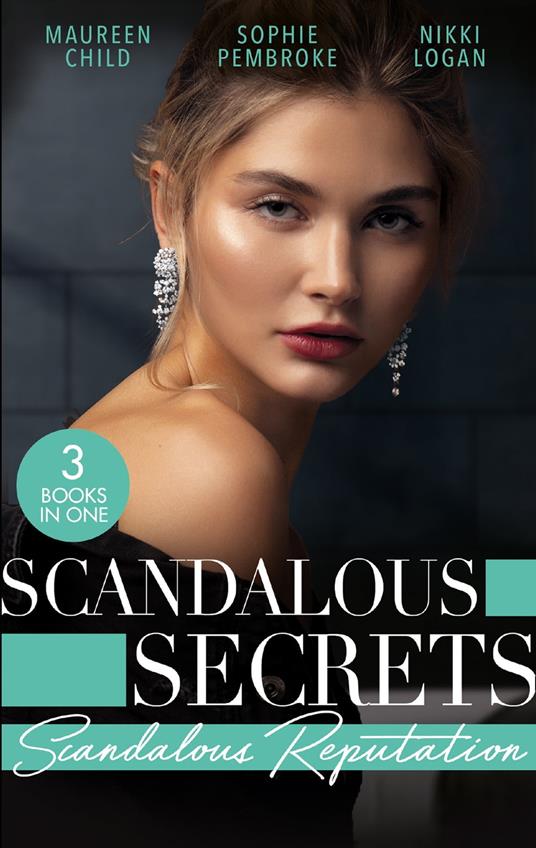 Scandalous Secrets: Scandalous Reputation: To Kiss a King (Kings of California) / A Groom Worth Waiting For / Rapunzel in New York