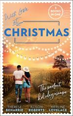 With Love At Christmas: Her Festive Flirtation / From Venice with Love / Callie's Christmas Wish