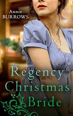 A Regency Christmas Bride: The Captain's Christmas Bride / A Countess by Christmas